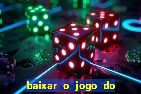 baixar o jogo do candy crush